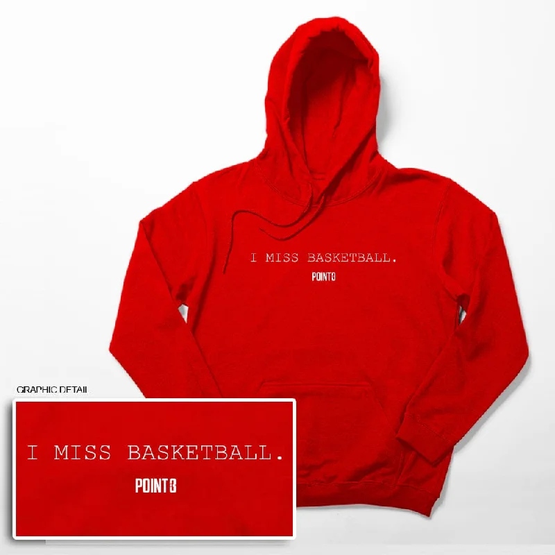 I MISS BASKETBALL Hoodie