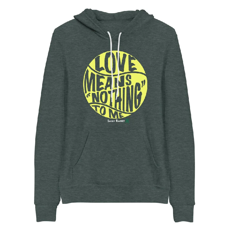 Love Means Nothing Hoodie